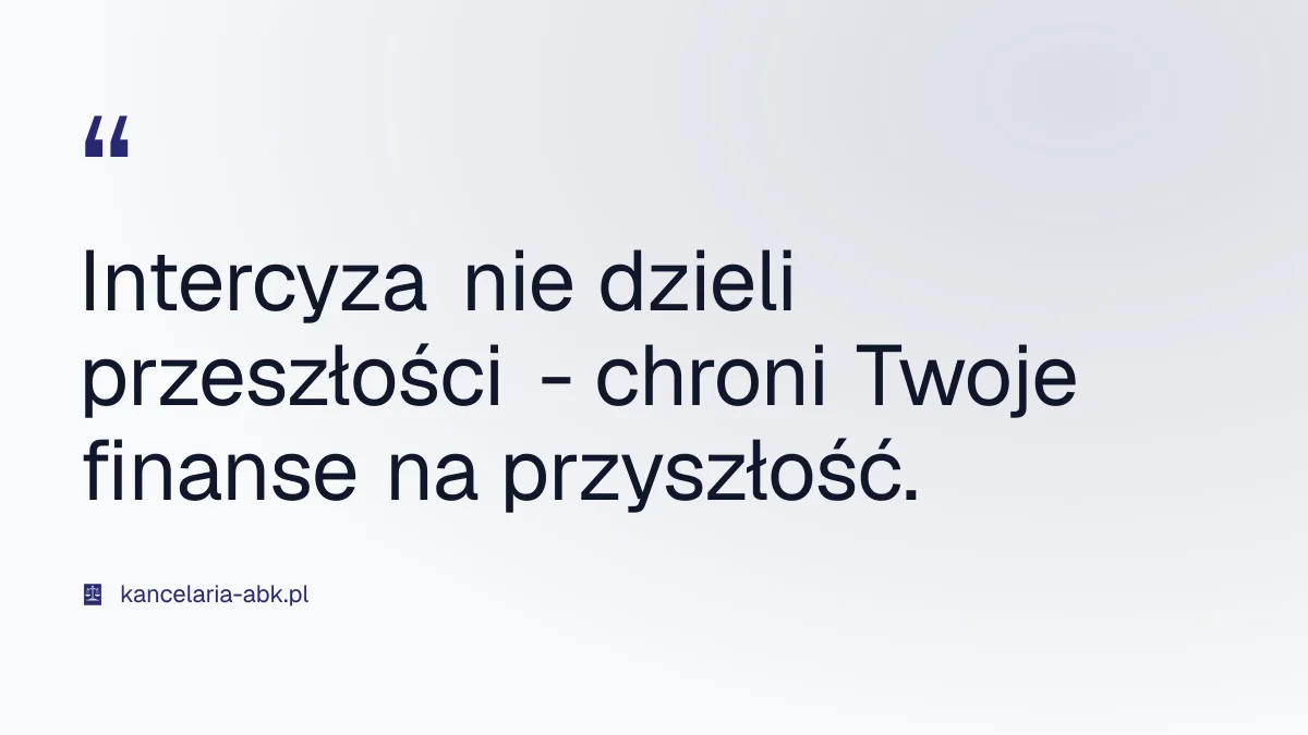 Intercyza nie dzieli przeszłości - chroni Twoje finanse na przyszłość. - rozdzielność majątkowa